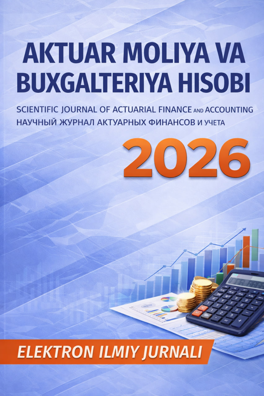 					View Vol. 6 No. 08 (2026): AKTUAR MOLIYA VA BUXGALTERIYA HISOBI
				
